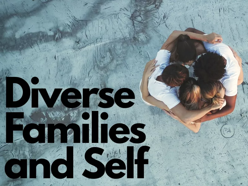 Diverse Families and Self