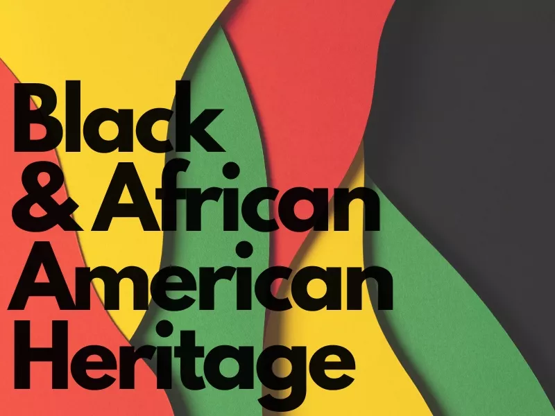 Black &amp; African American Heritage
