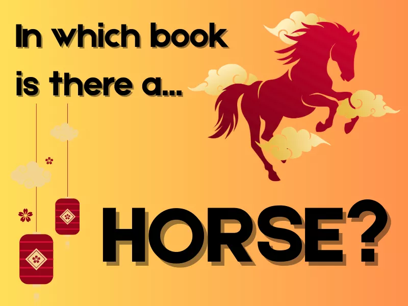 Asks In Which book is there a Horse?